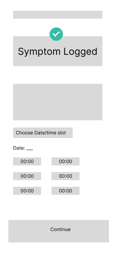 Wireframe 12: symptom logged confirmation with HCP scheduling